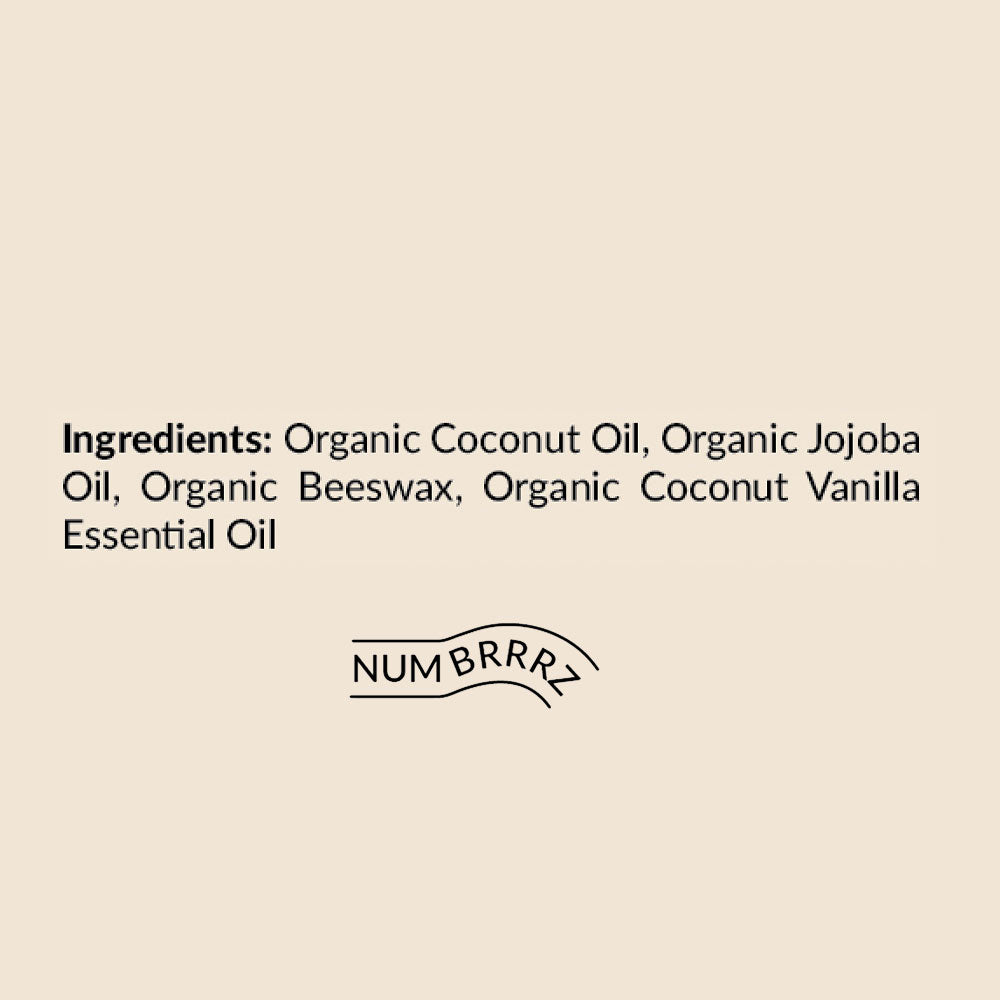 ingredients list - organic coconut oil, organic jojoba oil, organic beeswax, organic coconut vanilla flavor with trace amounts of sunflower oil